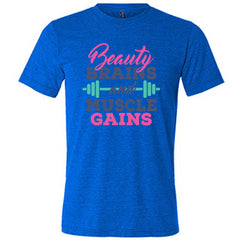 Beauty Brains & Muscle Gains Shirt Unisex