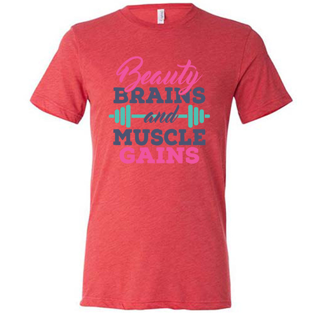 Beauty Brains & Muscle Gains Shirt Unisex