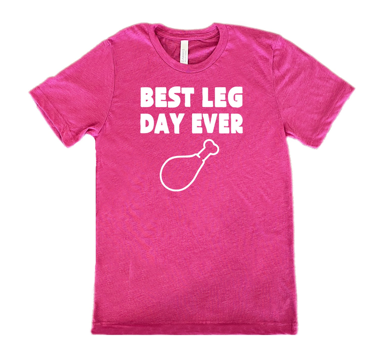 Best Leg Day Ever Shirt Unisex