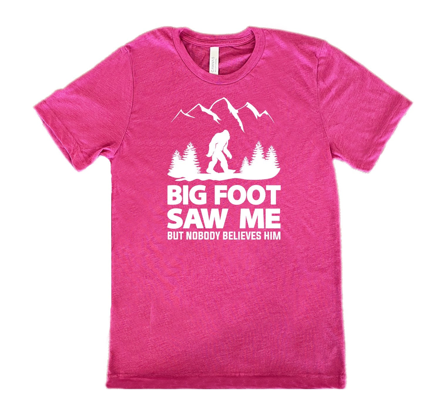 Bigfoot Saw Me But Nobody Believes Him Shirt Unisex