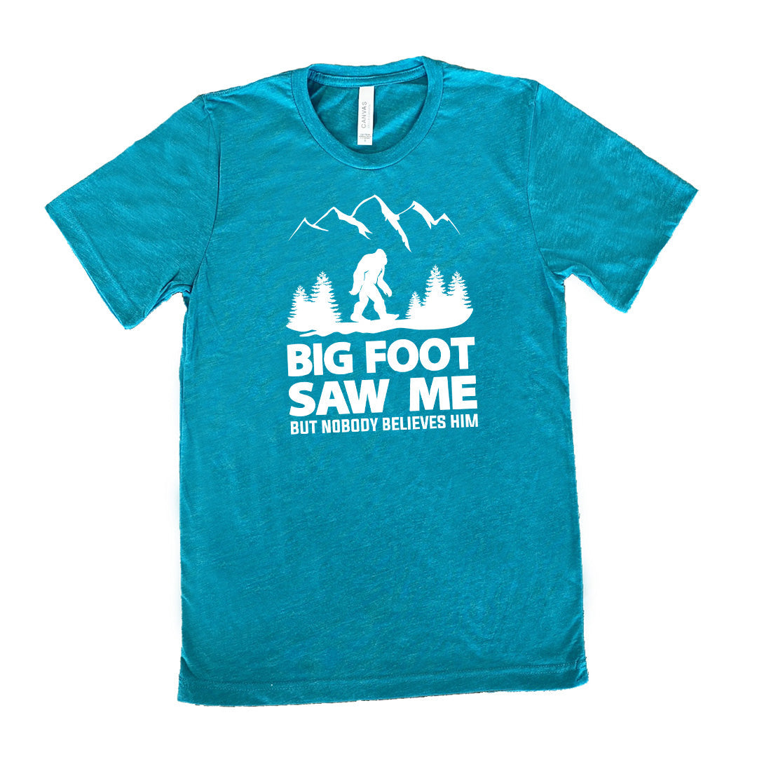 Bigfoot Saw Me But Nobody Believes Him Shirt Unisex