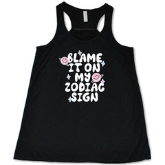 Blame It On My Zodiac Sign Shirt