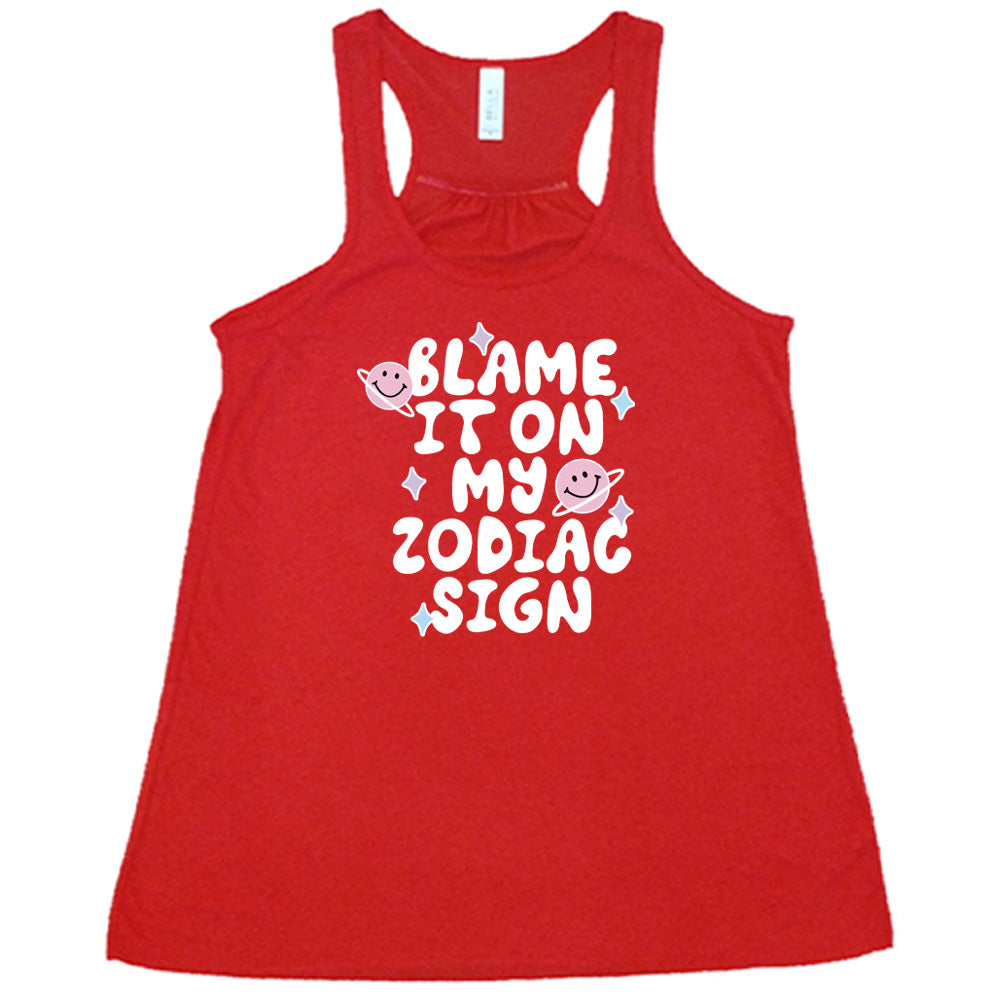 Blame It On My Zodiac Sign Shirt