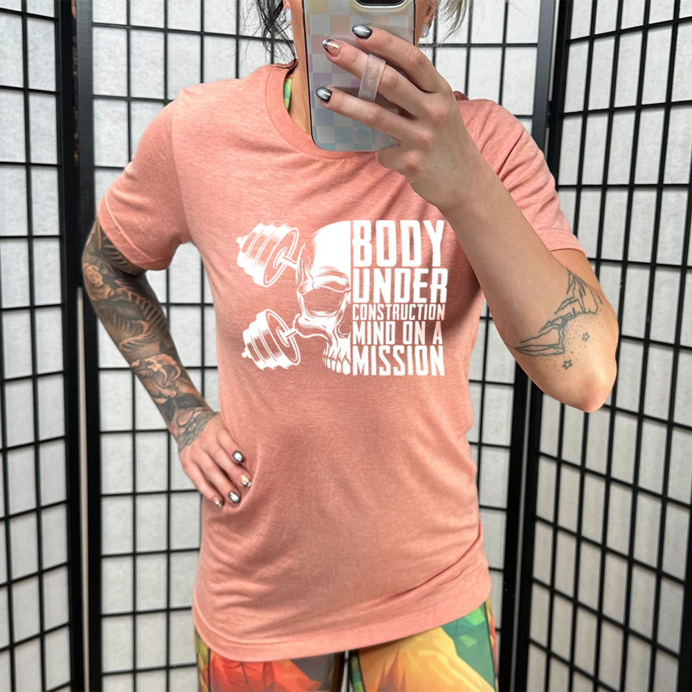 Body Under Construction, Mind on a Mission Shirt Unisex