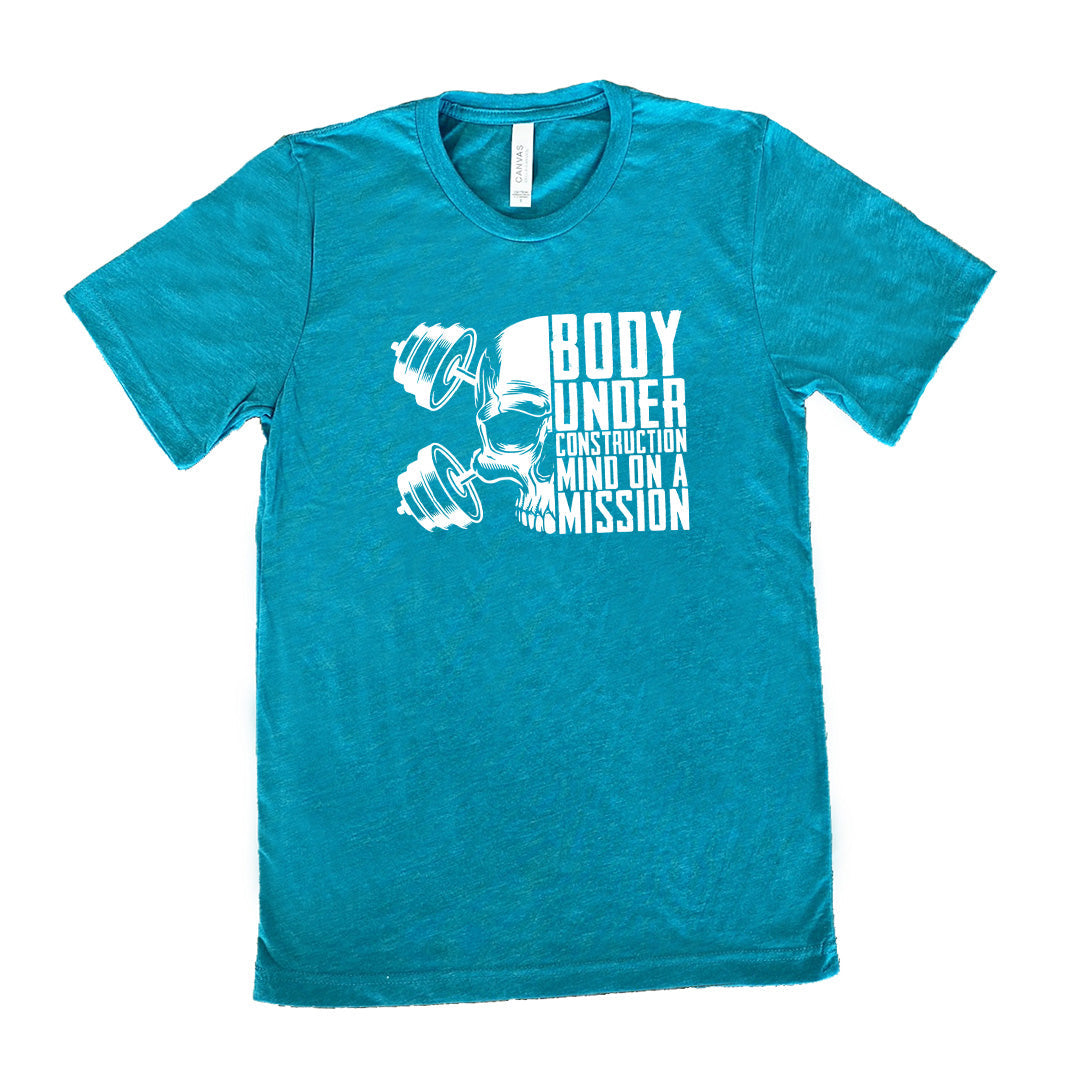 Body Under Construction, Mind on a Mission Shirt Unisex