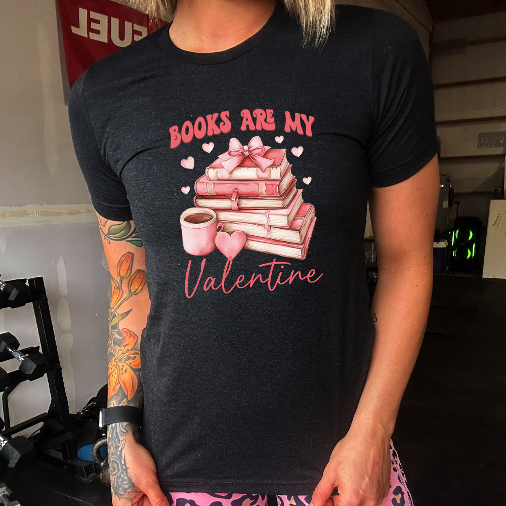 Books Are My Valentine Shirt Unisex