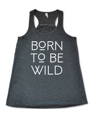 Born To Be Wild Shirt