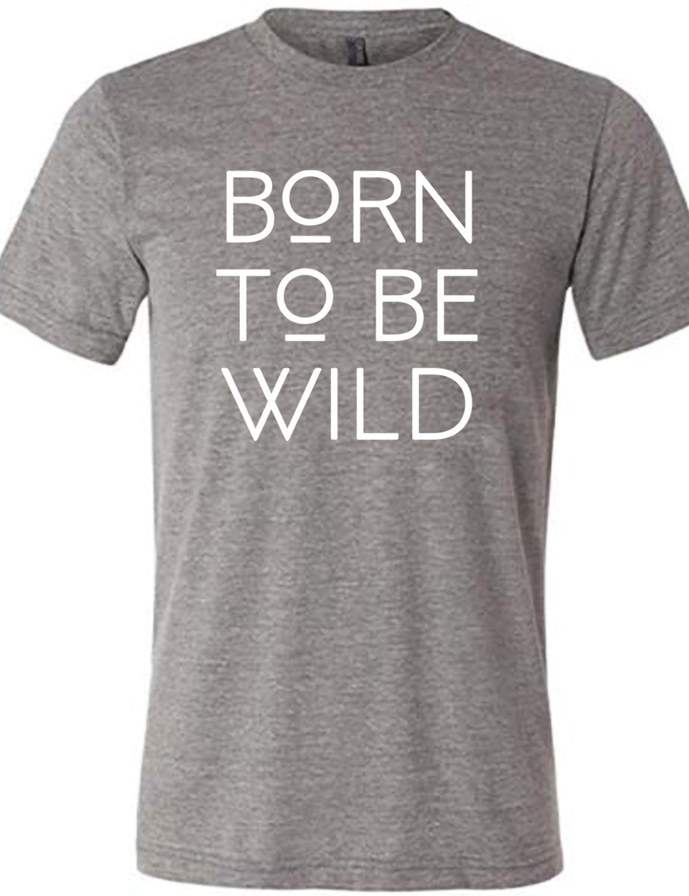 Born To Be Wild Shirt Unisex