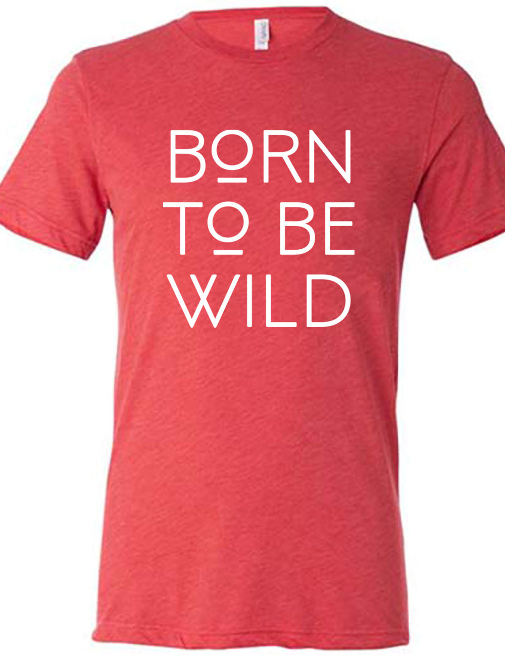Born To Be Wild Shirt Unisex