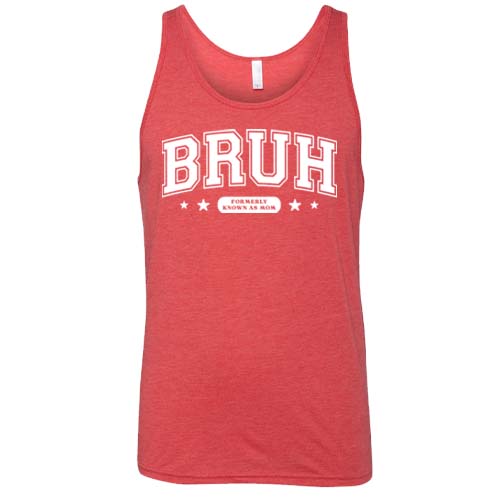 Bruh Formerly Known As Mom Shirt Unisex