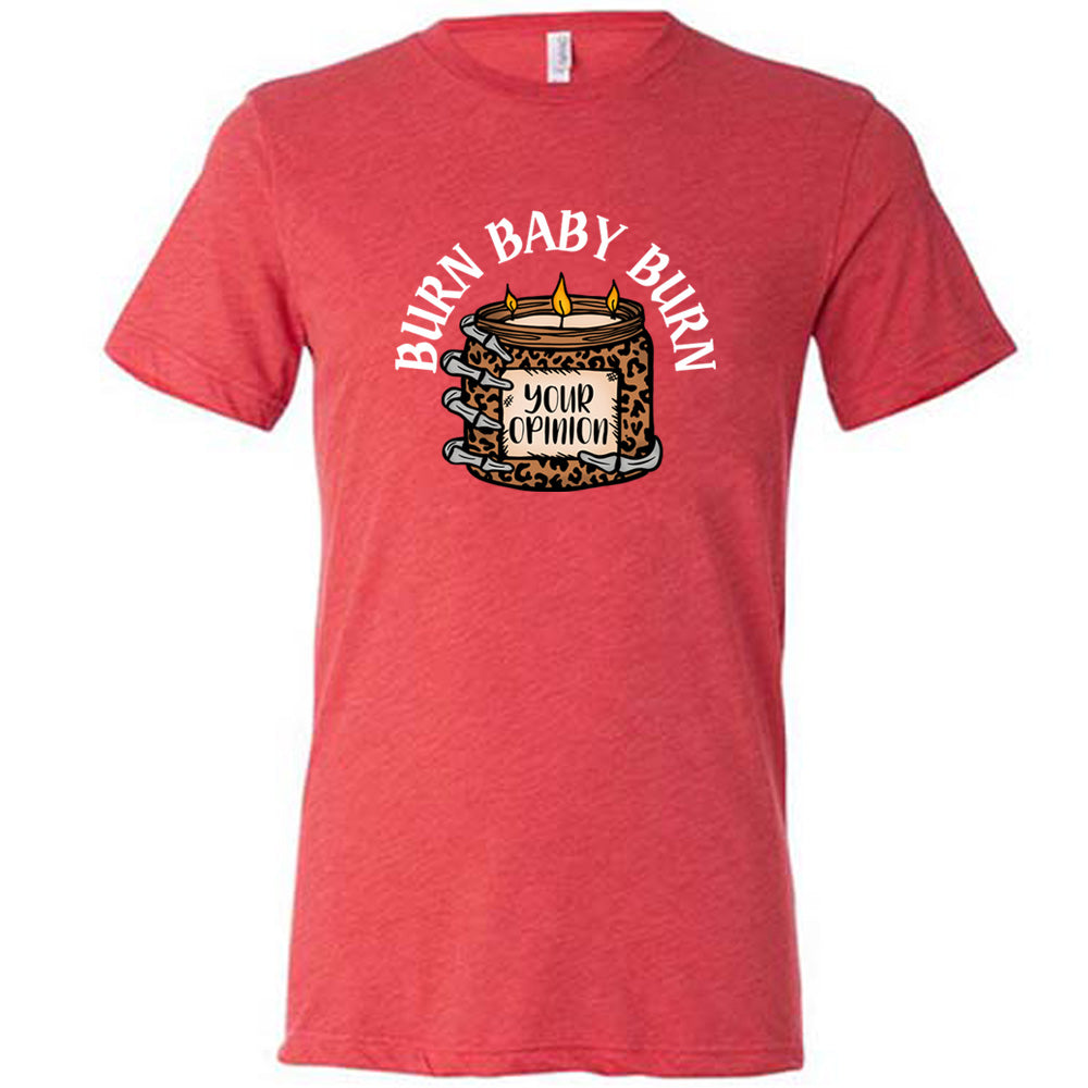 Burn Baby Burn Shirt Unisex