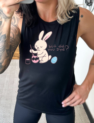 But Did You Dye? Muscle Tank