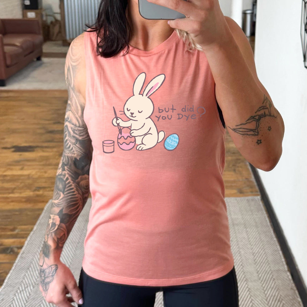 But Did You Dye? Muscle Tank