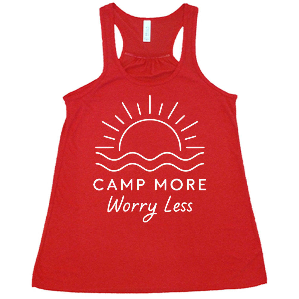 Camp More Worry Less Shirt
