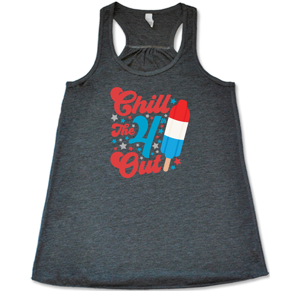 Chill The 4th Out Popsicle Shirt