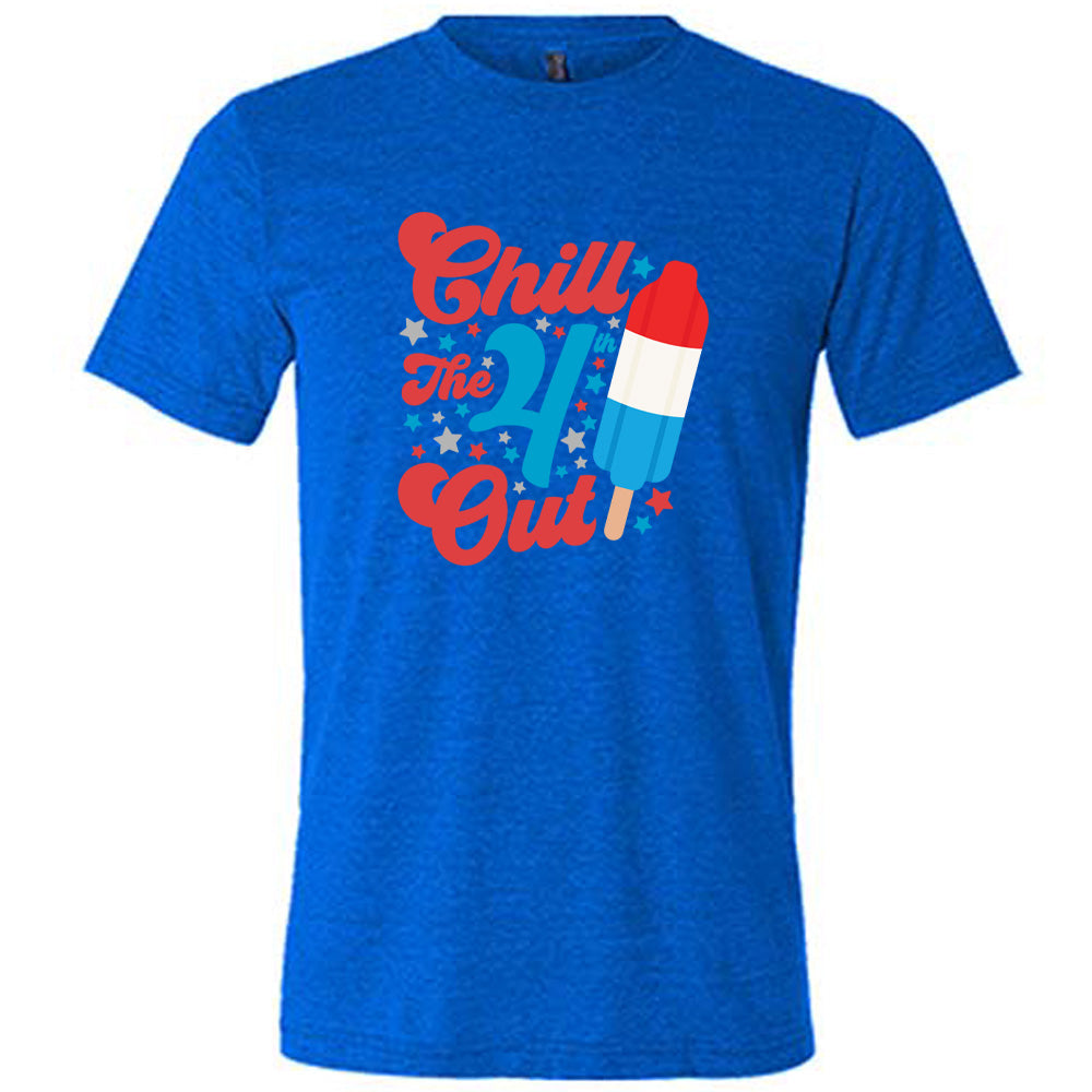 Chill The 4th Out Popsicle Shirt Unisex