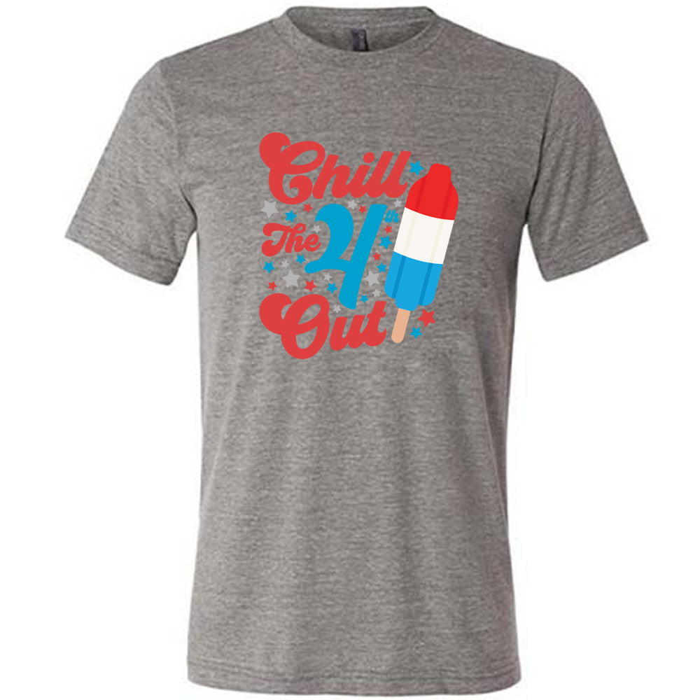 Chill The 4th Out Popsicle Shirt Unisex