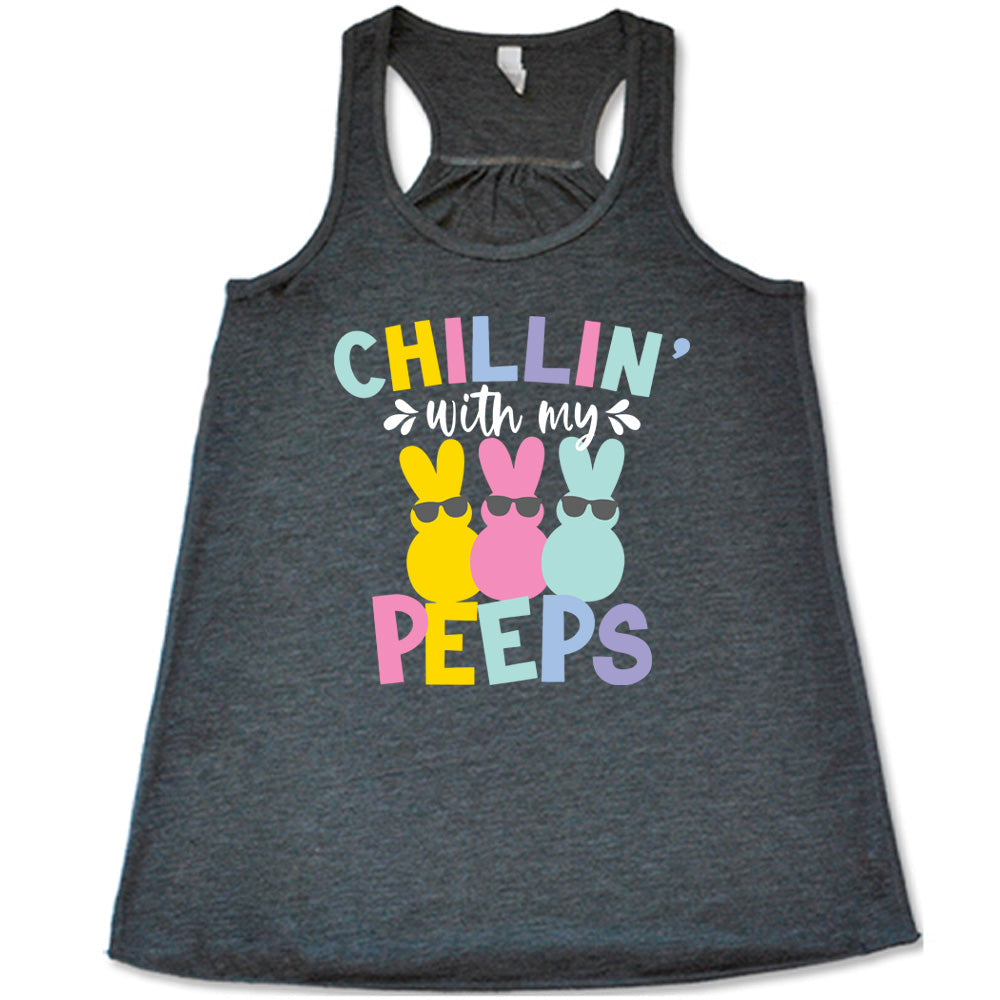 Chillin' With My Peeps Shirt