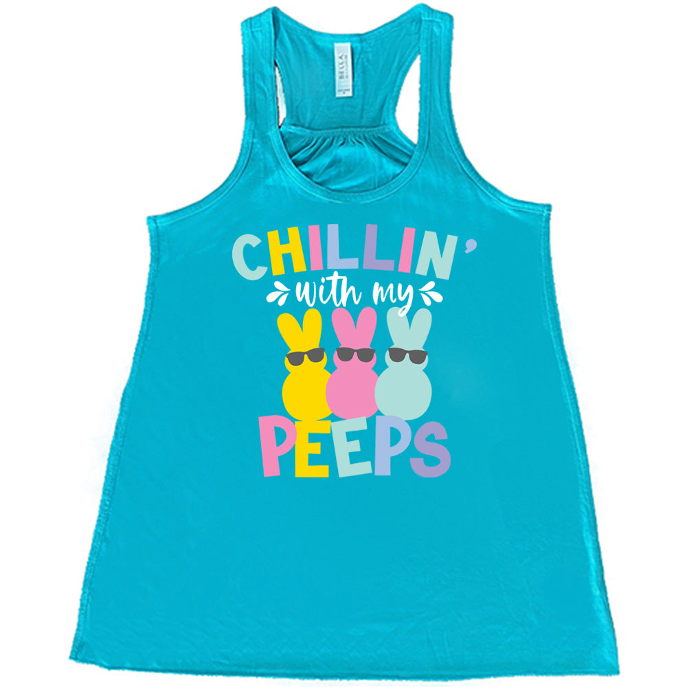 Chillin' With My Peeps Shirt