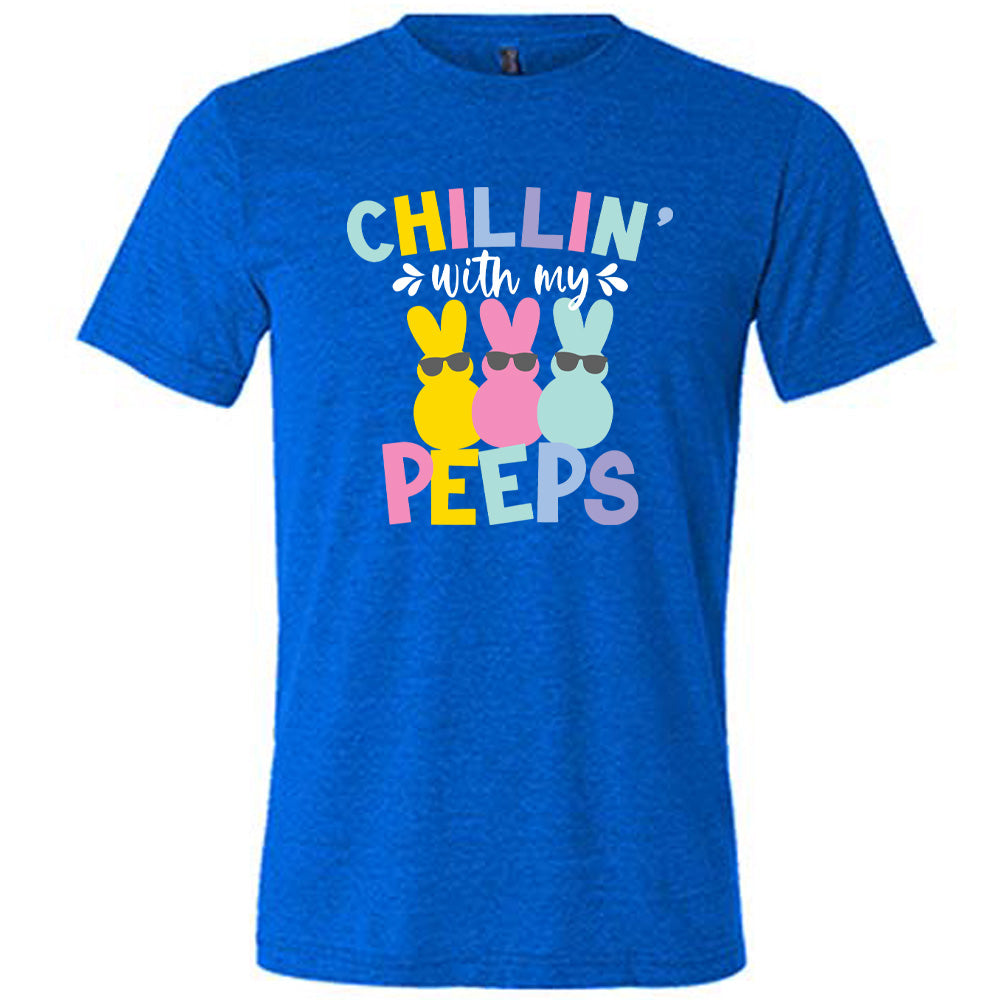 Chillin' With My Peeps Shirt Unisex