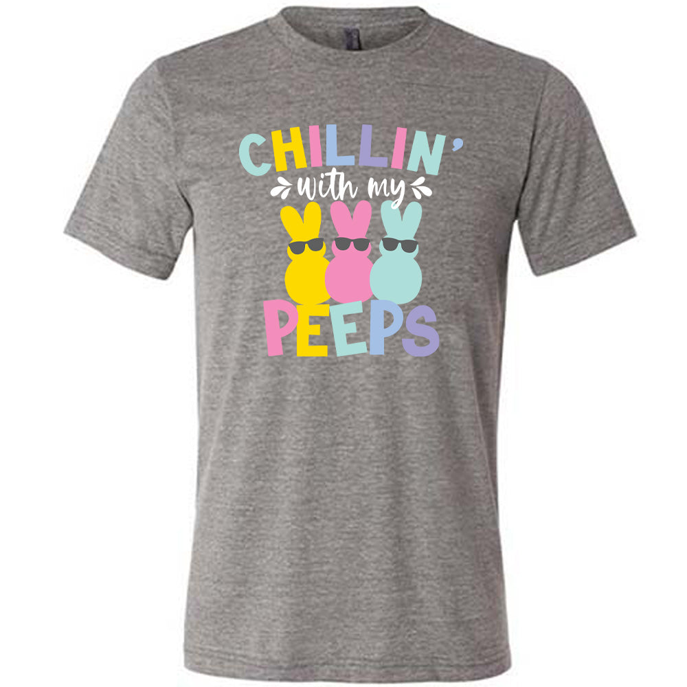 Chillin' With My Peeps Shirt Unisex