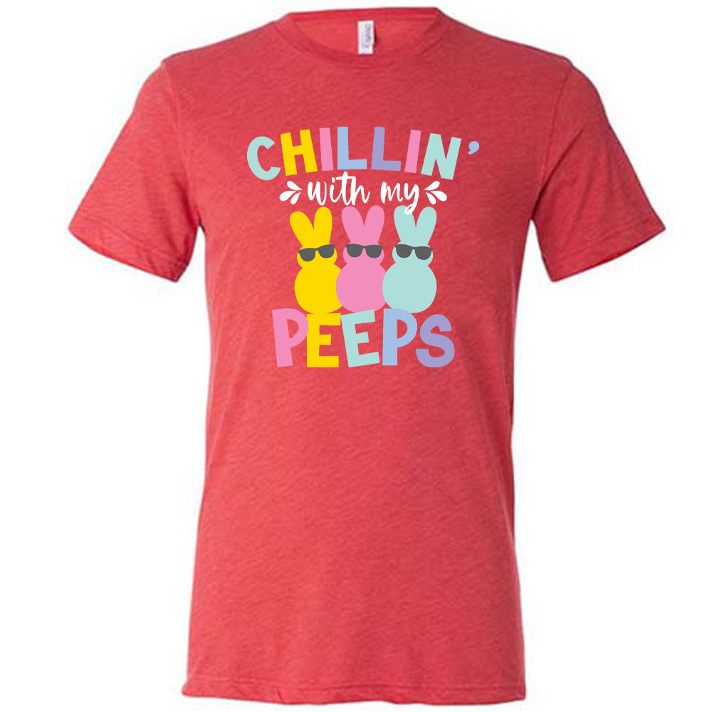 Chillin' With My Peeps Shirt Unisex