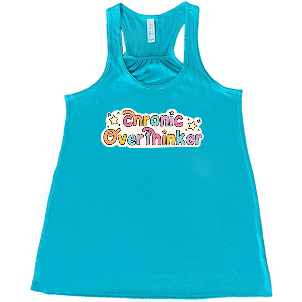 Chronic Overthinker Shirt