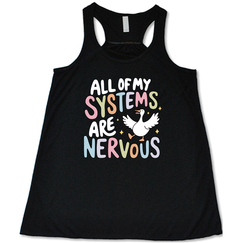 All Of My Systems Are Nervous Shirt