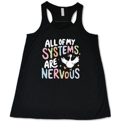 All Of My Systems Are Nervous Shirt
