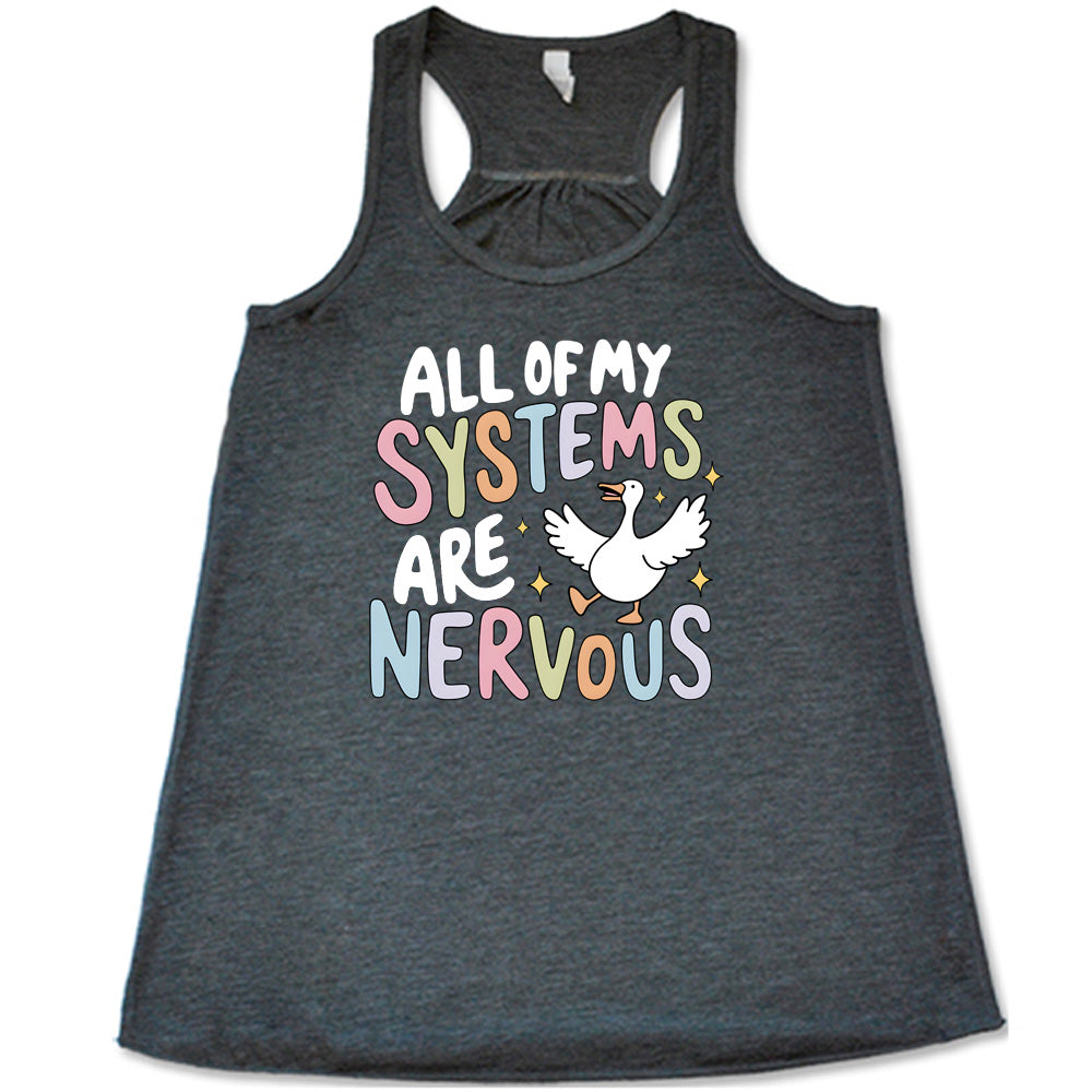 All Of My Systems Are Nervous Shirt