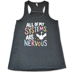 All Of My Systems Are Nervous Shirt