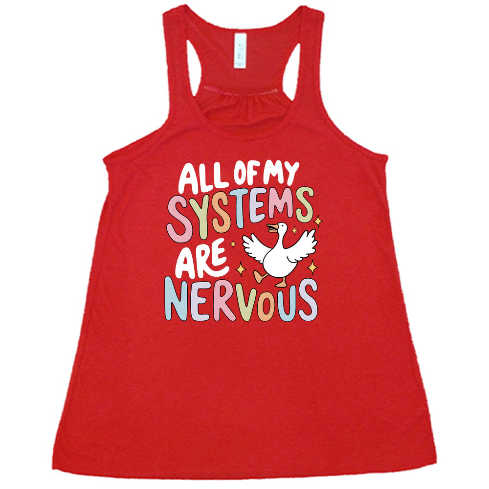 All Of My Systems Are Nervous Shirt