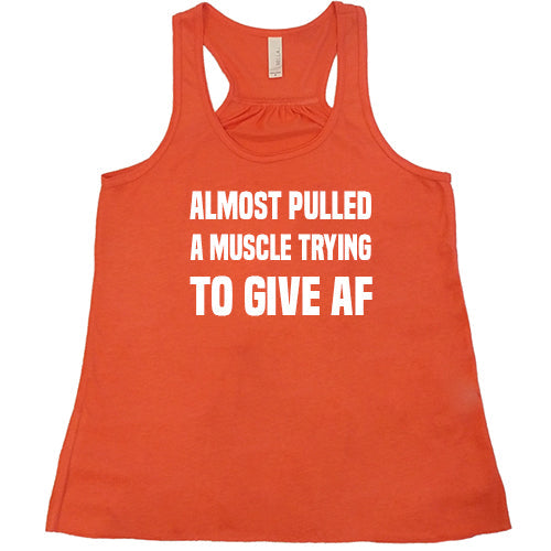 Almost Pulled A Muscle Trying To Give AF Shirt