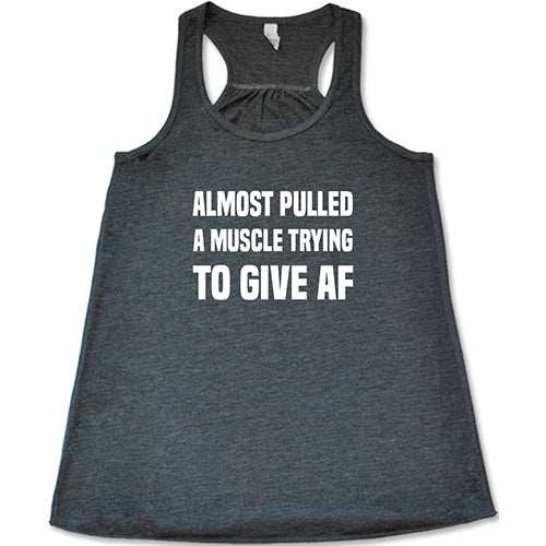 Almost Pulled A Muscle Trying To Give AF Shirt