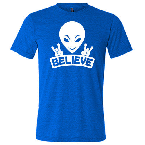 Alien Believe Shirt Unisex