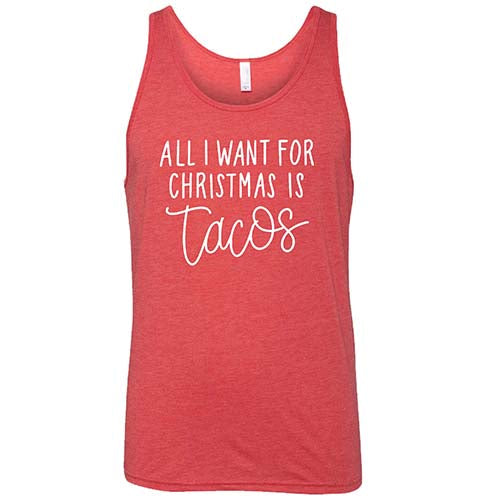 All I Want For Christmas Is Tacos Shirt Unisex