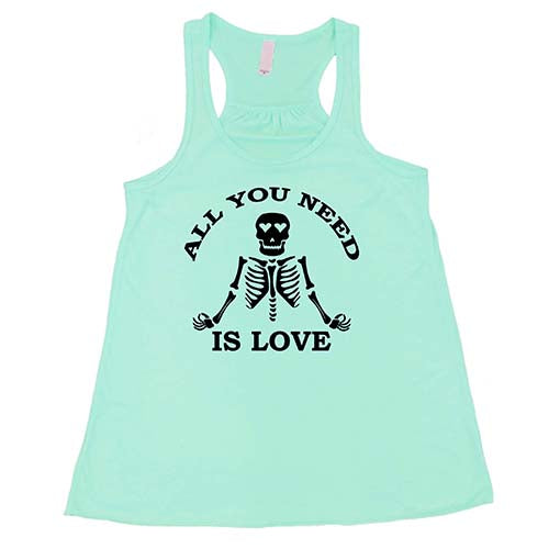All You Need Is Love Shirt