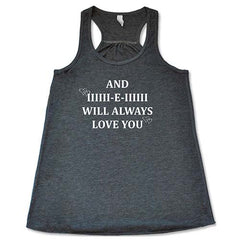 And I Will Always Love You Shirt