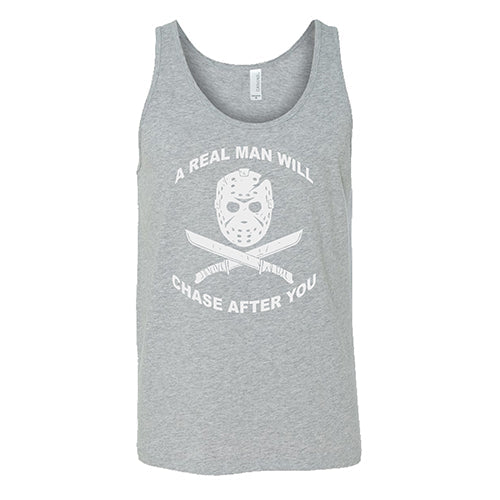 A Real Man Will Chase After You Shirt Unisex